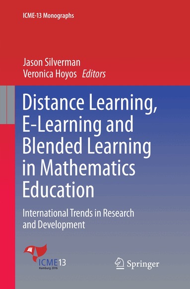 Jason Silverman, Veronica Hoyos - Distance Learning, E-Learning and Blended Learning in Mathematics Education, Häftad