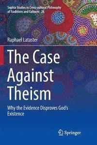 bokomslag The Case Against Theism