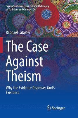 bokomslag The Case Against Theism