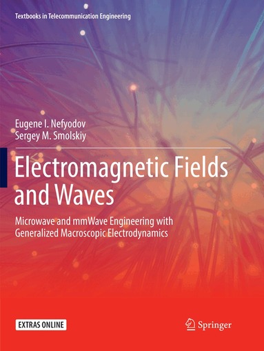 Eugene I. Nefyodov, Sergey M. Smolskiy - Electromagnetic Fields and Waves, Häftad