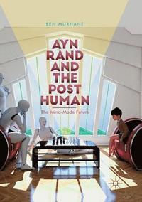 bokomslag Ayn Rand and the Posthuman