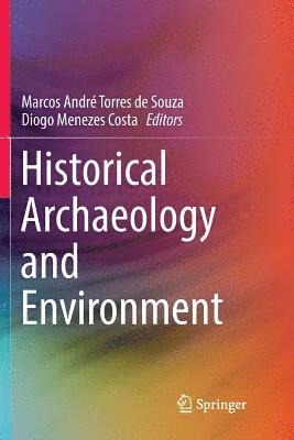 Historical Archaeology and Environment 1