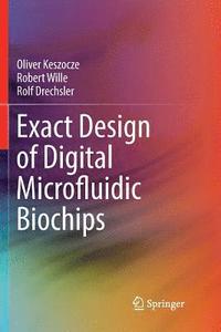 bokomslag Exact Design of Digital Microfluidic Biochips