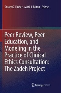 bokomslag Peer Review, Peer Education, and Modeling in the Practice of Clinical Ethics Consultation: The Zadeh Project