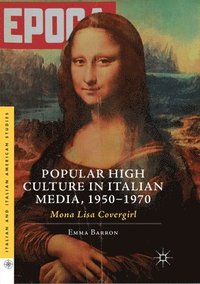 bokomslag Popular High Culture in Italian Media, 19501970