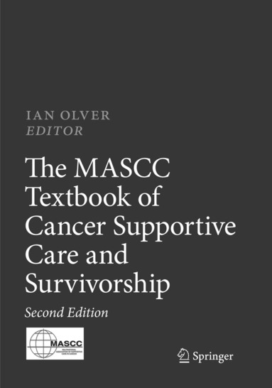 Ian Olver - MASCC Textbook of Cancer Supportive Care and Survivorship, Häftad
