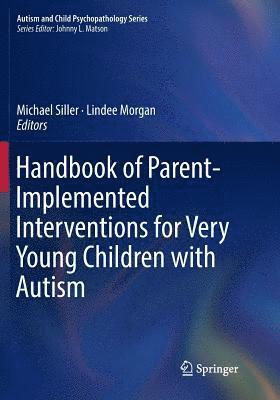 bokomslag Handbook of Parent-Implemented Interventions for Very Young Children with Autism