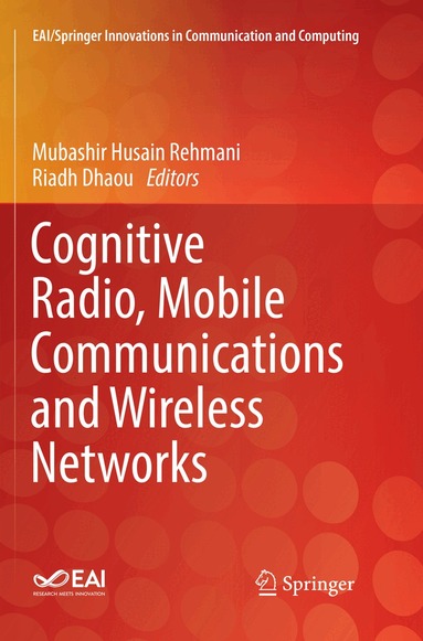 Mubashir Husain Rehmani, Riadh Dhaou - Cognitive Radio, Mobile Communications and Wireless Networks, Häftad