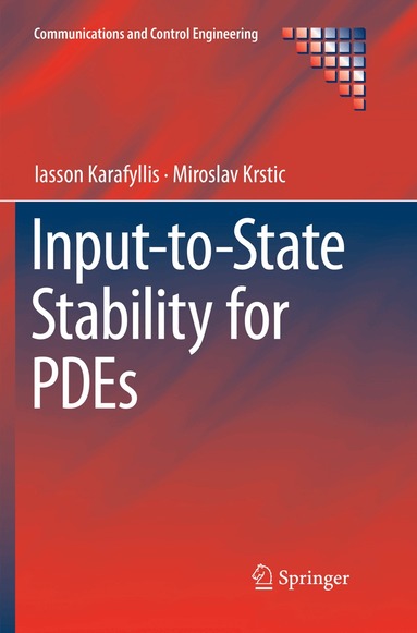 Iasson Karafyllis, Miroslav Krstic - Input-to-State Stability for PDEs, Häftad