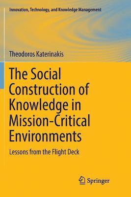 Theodoros Katerinakis - Social Construction of Knowledge in Mission-Critical Environments, Häftad