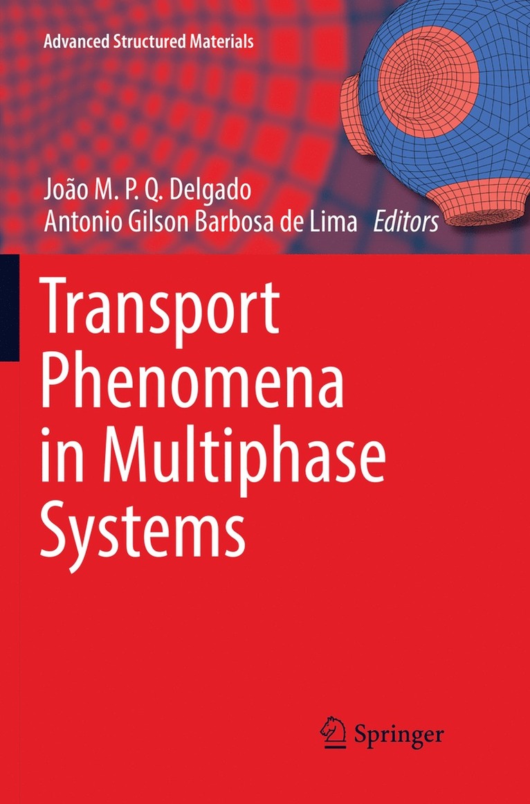 João M.P.Q. Delgado, Antonio Gilson Barbosa de Lima, Joao M.P.Q. Delgado, João M. P. Q. Delgado - Transport Phenomena in Multiphase Systems, Häftad