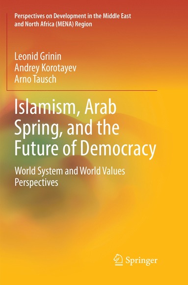 bokomslag Islamism, Arab Spring, and the Future of Democracy