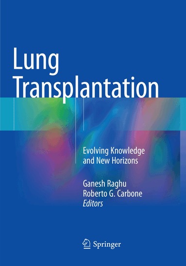 Ganesh Raghu, Roberto G. Carbone - Lung Transplantation, Häftad
