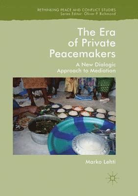The Era of Private Peacemakers 1