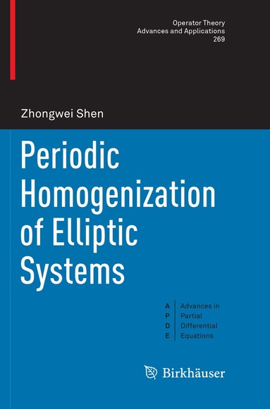 Zhongwei Shen - Periodic Homogenization of Elliptic Systems, Häftad