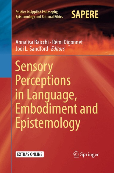 Annalisa Baicchi, Rémi Digonnet, Jodi L. Sandford - Sensory Perceptions in Language, Embodiment and Epistemology, Häftad