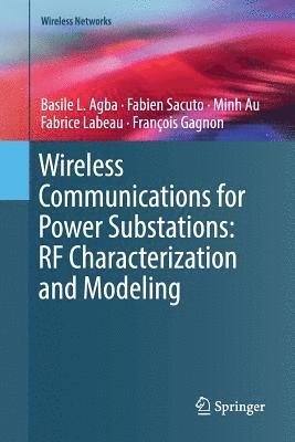 bokomslag Wireless Communications for Power Substations: RF Characterization and Modeling