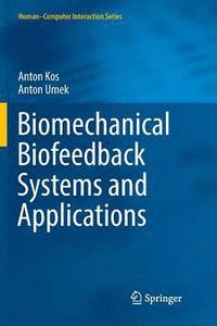 bokomslag Biomechanical Biofeedback Systems and Applications