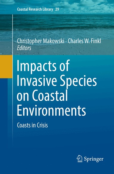 Christopher Makowski, Charles W. Finkl - Impacts of Invasive Species on Coastal Environments, Häftad