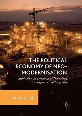 The Political Economy of Neo-modernisation 1