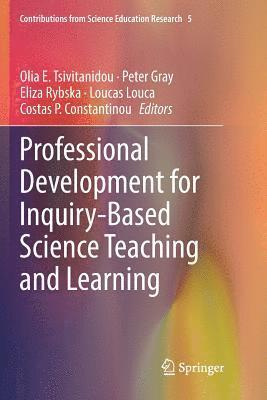 Professional Development for Inquiry-Based Science Teaching and Learning 1