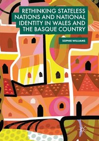 bokomslag Rethinking Stateless Nations and National Identity in Wales and the Basque Country