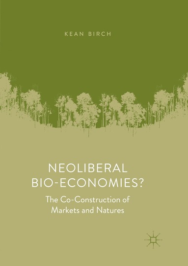 bokomslag Neoliberal Bio-Economies?