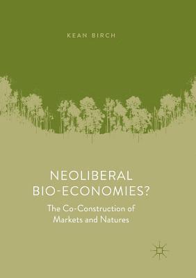 Neoliberal Bio-Economies? 1