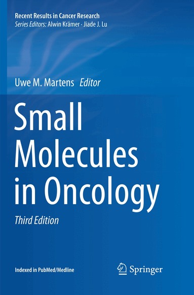 Uwe M. Martens - Small Molecules in Oncology, Häftad