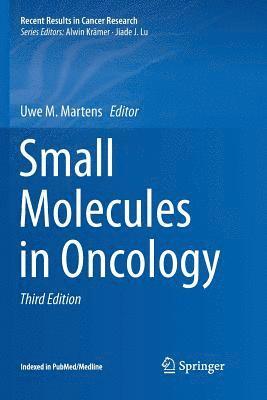 Uwe M. Martens - Small Molecules in Oncology, Häftad