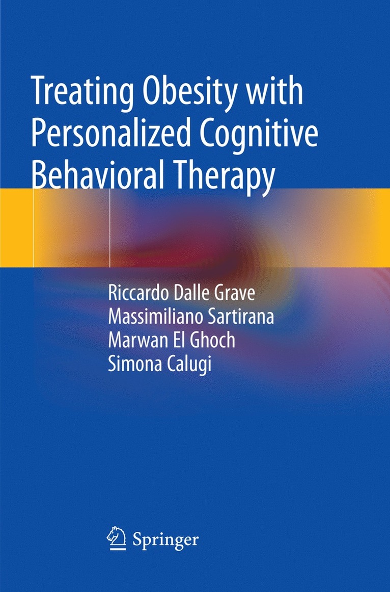 Riccardo Dalle Grave, Massimiliano Sartirana, Marwan El Ghoch, Simona Calugi - Treating Obesity with Personalized Cognitive Behavioral Therapy, Häftad