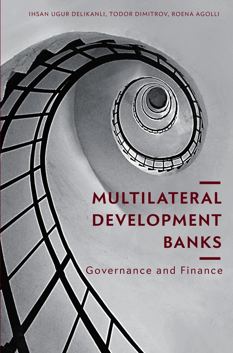 Ihsan Ugur Delikanli, Todor Dimitrov, Roena Agolli - Multilateral Development Banks, Häftad