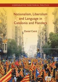 bokomslag Nationalism, Liberalism and Language in Catalonia and Flanders