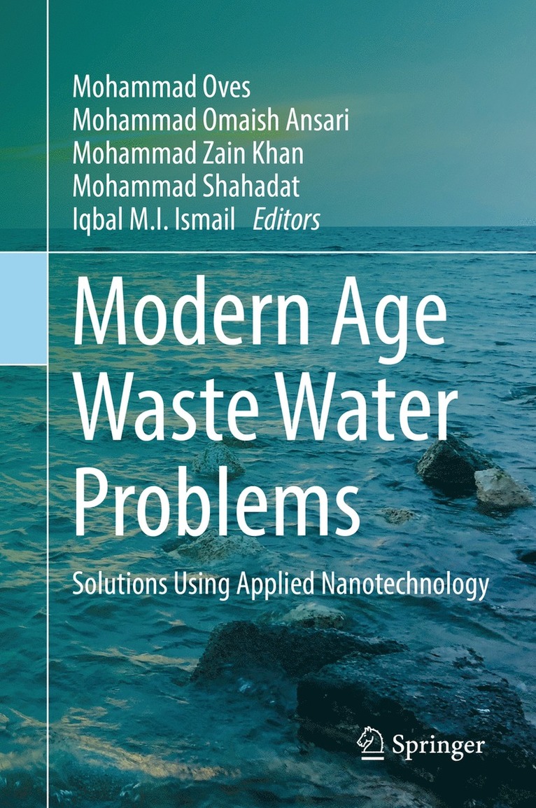 Mohammad Oves, Mohammad Omaish Ansari, Mohammad Zain Khan, Mohammad Shahadat, Iqbal M.I. Ismail - Modern Age Waste Water Problems, Inbunden