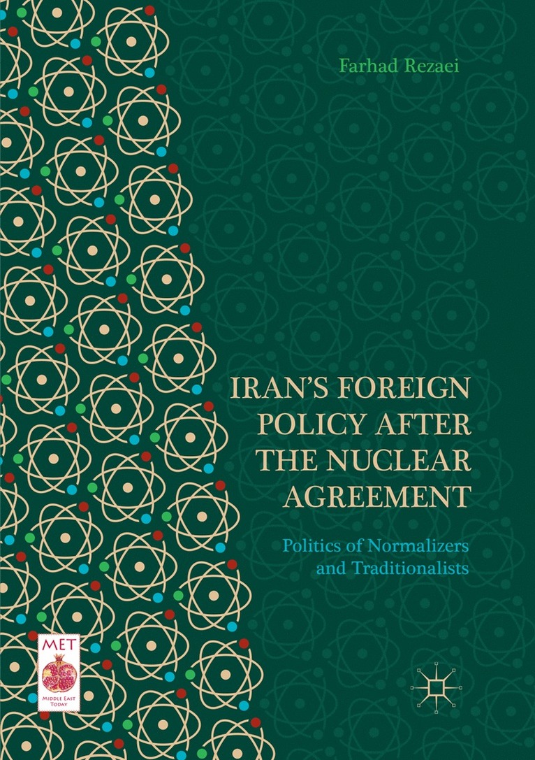 Iran’s Foreign Policy After the Nuclear Agreement