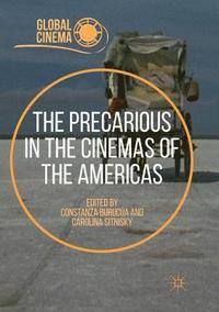 bokomslag The Precarious in the Cinemas of the Americas