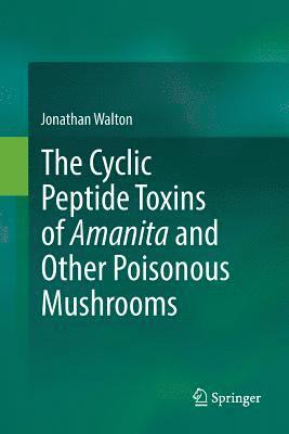 bokomslag Cyclic Peptide Toxins of Amanita and Other Poisonous Mushrooms