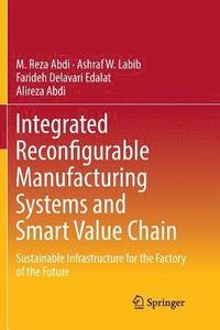 bokomslag Integrated Reconfigurable Manufacturing Systems and Smart Value Chain
