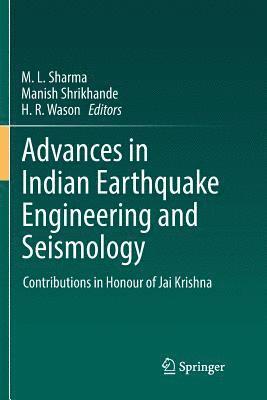 Advances in Indian Earthquake Engineering and Seismology 1