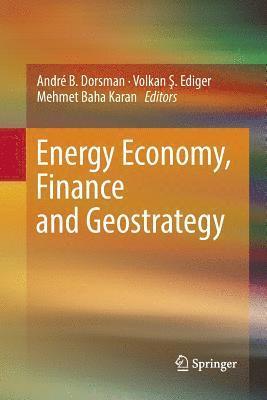 bokomslag Energy Economy, Finance and Geostrategy