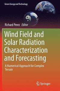 bokomslag Wind Field and Solar Radiation Characterization and Forecasting