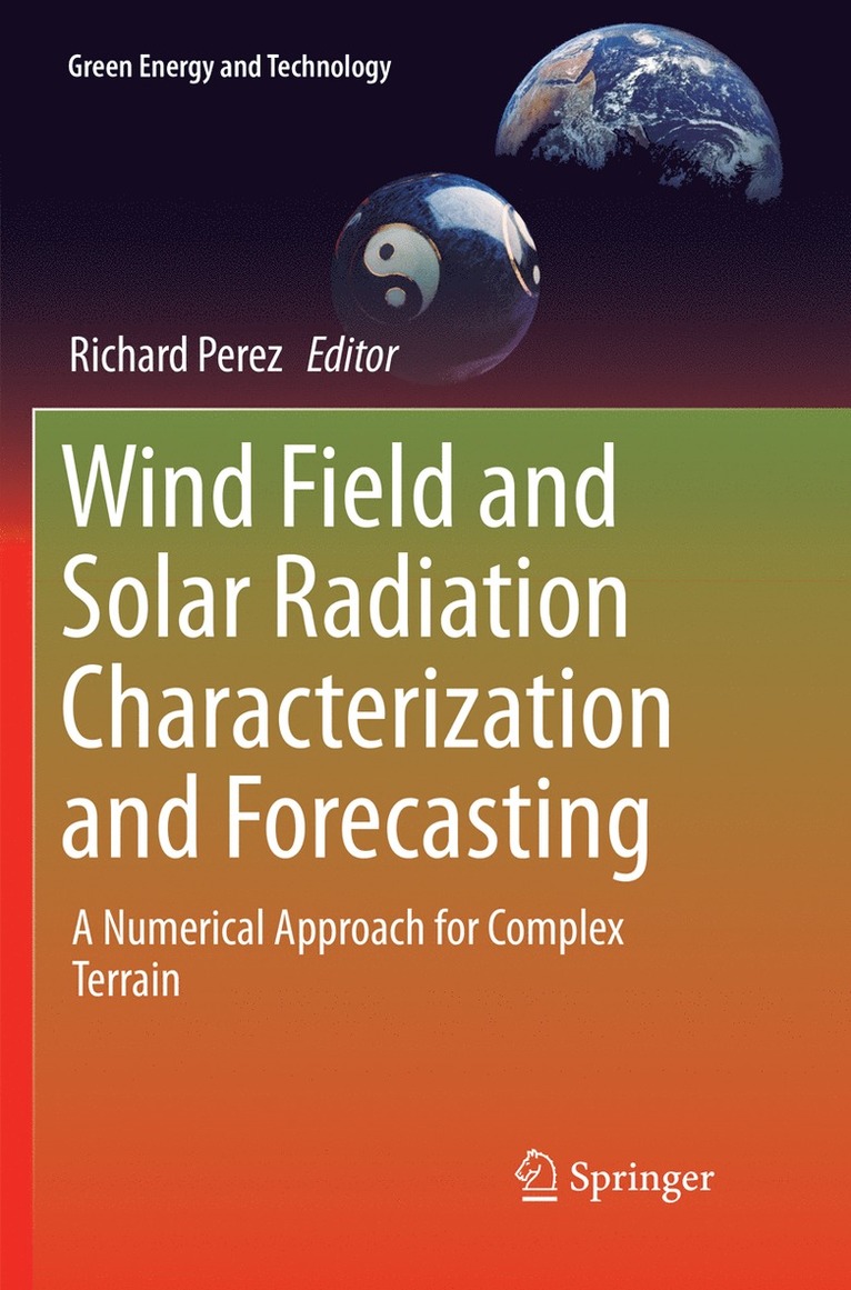 Wind Field and Solar Radiation Characterization and Forecasting