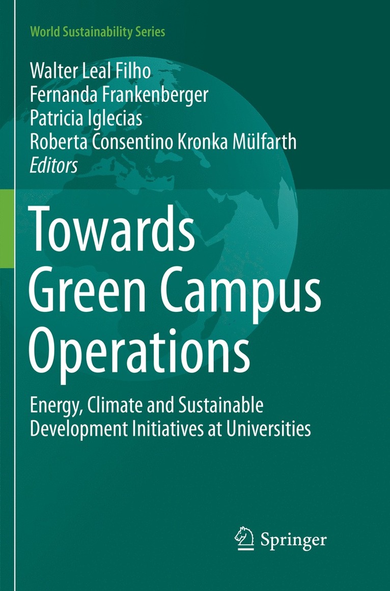 Walter Leal Filho, Fernanda Frankenberger, Patricia Iglecias, Roberta Consentino Kronka Mülfarth, Roberta Consentino Kronka Mulfarth - Towards Green Campus Operations, Häftad