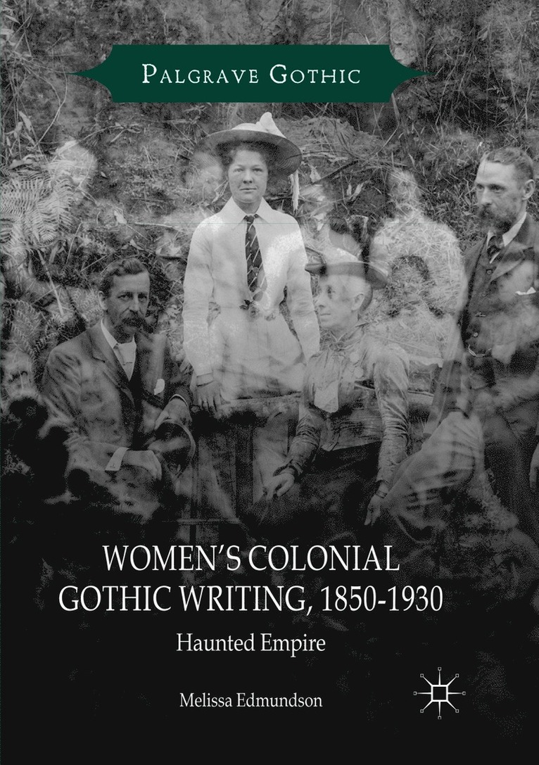 Women’s Colonial Gothic Writing, 1850-1930