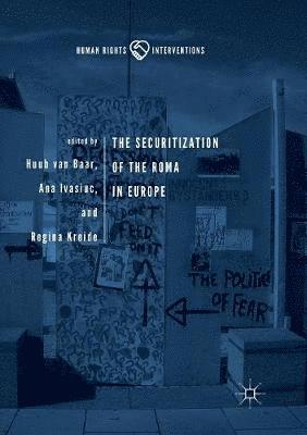 bokomslag The Securitization of the Roma in Europe