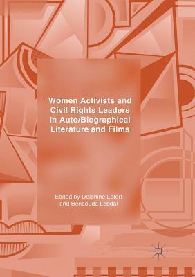 Women Activists and Civil Rights Leaders in Auto/Biographical Literature and Films 1