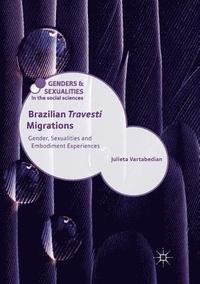 bokomslag Brazilian 'Travesti' Migrations