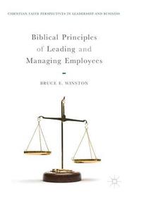 bokomslag Biblical Principles of Leading and Managing Employees