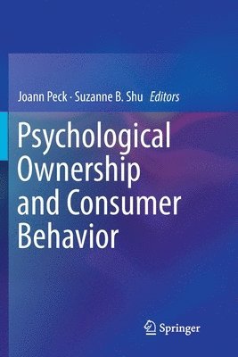 Psychological Ownership and Consumer Behavior 1