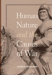 bokomslag Human Nature and the Causes of War
